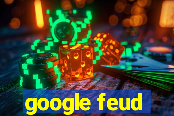 google feud